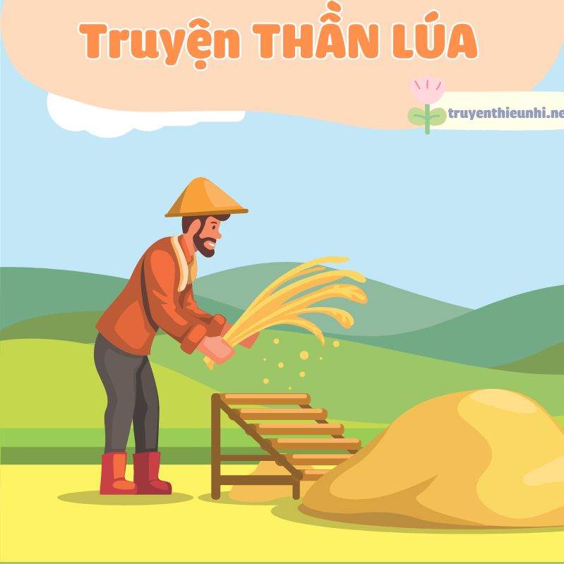 Truyện cổ tích: Truyện Thần Lúa