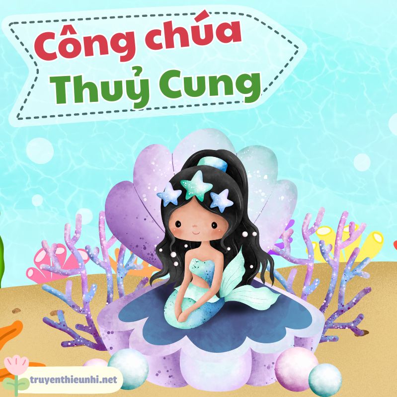 Truyện cổ tích Công Chúa Thủy Cung