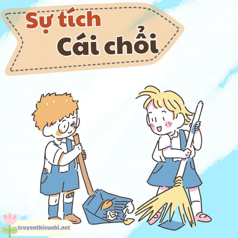 Truyện cổ tích Sự tích cái chổi