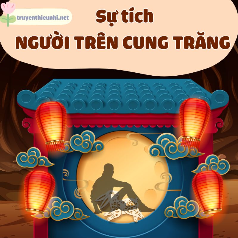 Truyện cổ tích: Sự tích người trong cung trăng