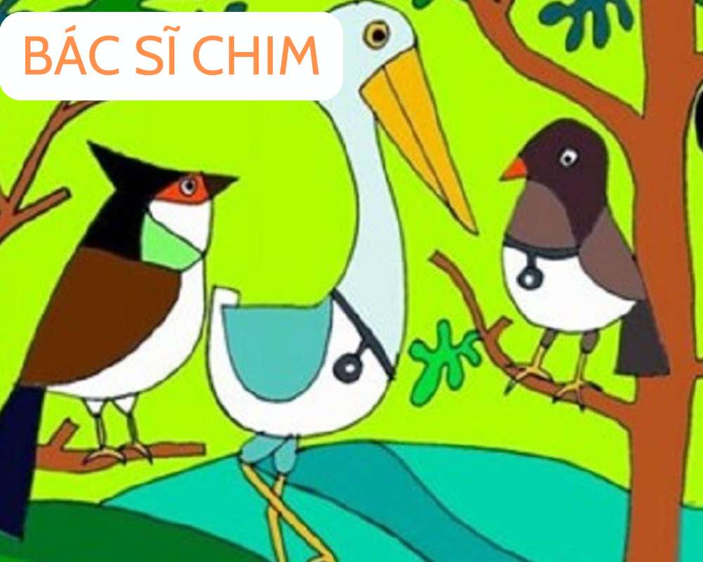 Truyện thiếu nhi: Bác sĩ Chim